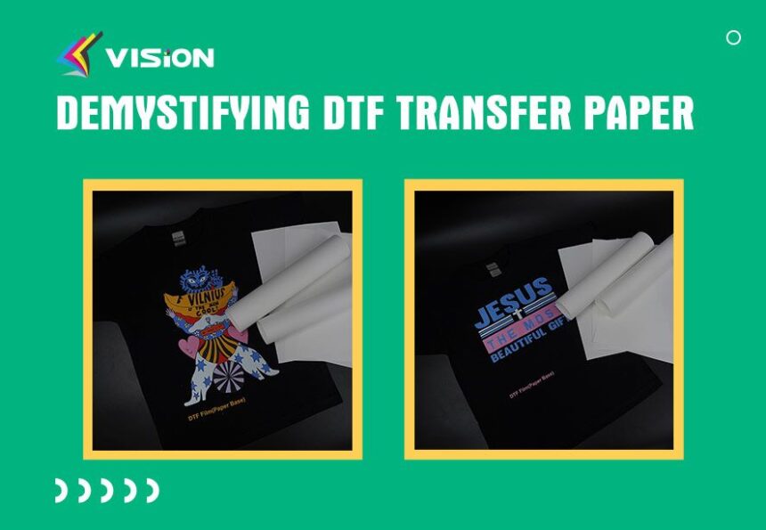 Demystifying DTF Transfer Paper