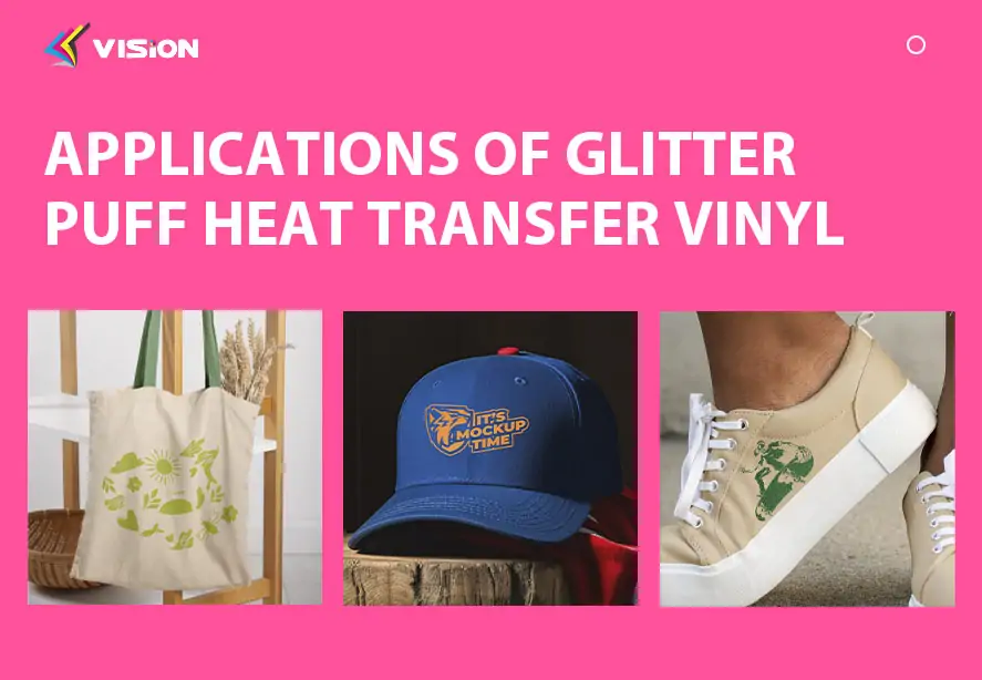 Applications of Glitter Puff Heat Transfer Vinyl